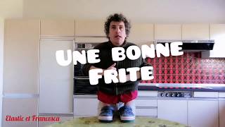 "Une Bonne Frite" en confinement par Elastic et Francesca