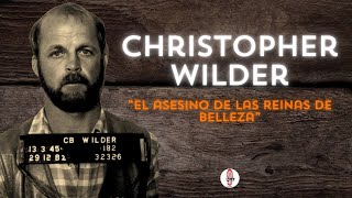 Christopher Wilder, El asesino de las reinas de belleza