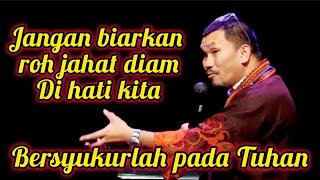 Jangan izinkan hal hal yang tidak baik di dalam hati kita | Mongol Stand Up bersyukur pada Tuhan