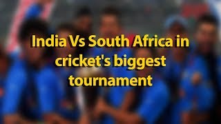 ICC CWC 2019: India Vs South Africa in cricket's biggest tournament