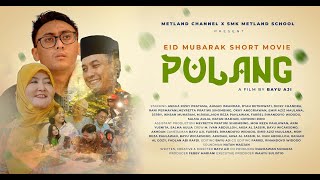 "PULANG" – FILM PENDEK SPESIAL LEBARAN