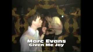 Marc Evans - Given Me Joy : Soulful House