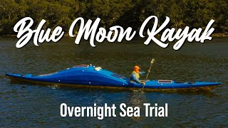 Blue Moon Kayak - Richard Barnes' First Overnight Sea Trial