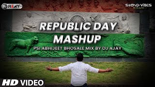 Republic Day Mashup 2022 - PSI Abhijeet Bhosale | Mix By Dj Ajay | Soundvibes Studio