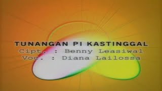 TUNANGAN PI KASTINGGAL - DIANA LAILOSSA - ( Official Video Music ) - Billy Record