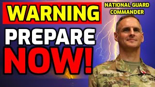 URGENT!! ⚠️ Top National Guard Commander issues EMERGENCY WARNING - PREPARE NOW!!