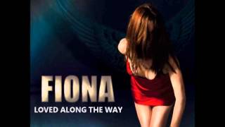 Fiona - Loved along the way