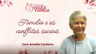 Família e os Conflitos Sociais | Você e Família com Cristina Albuquerque e Amália Cordeiro