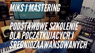 Mix mastering - podstawowe szkolenie dla początkujących i średnio-zaawansowanych