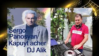 Sergo Panosyan & DJ Alik - Kapuyt acher /new RMX version/