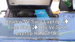 Review Vệ Sinh Laptop ✨ Free Ship✨ Bộ Vệ Sinh Laptop KINGMASTER 6 Món - Hàng Chính Hãng