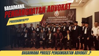 BAGAIMANA PROSES PENGANGKATAN PENGACARA ❗ADVOKAT