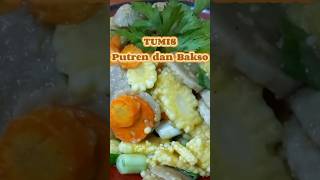 Tumis putren dan bakso ala @mboksum ‼️cocok banget untuk menu buka puasa