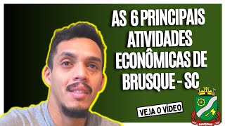 As 6 Principais Atividades Econômicas de Brusque - SC #brusque #emprego