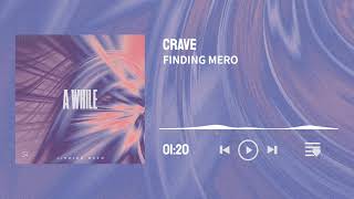 Finding Mero - Crave