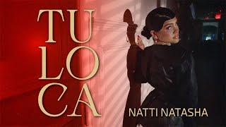 Natti Natasha - Tu Loca 