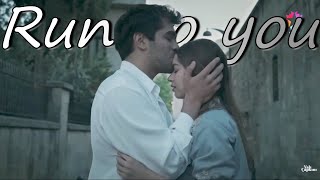 Seyran & Ferit | Run to you