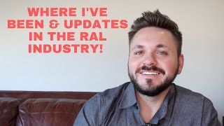 UPDATE ON MY BUSINESSES AND WHAT IS HAPPENING IN THE RAL INDUSTRY!