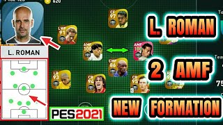 L. ROMAN ( PEP GUARDIOLA ) NEW 2 AMF FORMATION 🔥😱 | PES 2021 Mobile