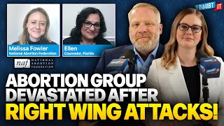 Right Wing Liars ATTACK ABORTION DEFENDERS in Scary Conservative Landscape!