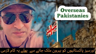 3 very important things for Overseas Pakistanis