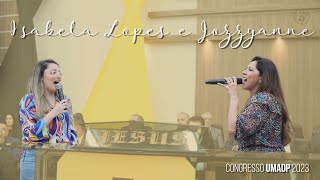 Jozyanne e Isabela Lopes - Pode Começar agora (Congresso UMADP 2023)