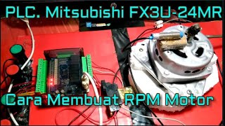 Belajar PLC. Mitsubishi FX3U-24MR, Membuat RPM Motor.