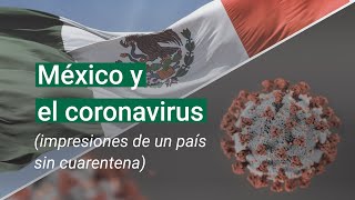 México y coronavirus: ¿por qué no hacen cuarentena?