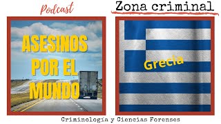 ASESINOS por el mundo. GRECIA. Estructura de un perfil criminal (X)