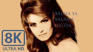 Dalida  *  Salma Ya Salama  *  Clip Officiel  *  8K