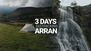 Fastpacking Arran - 3 Days Running, Hiking and Wild Camping the Scottish Isle