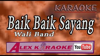 BAIK BAIK SAYANG ~ Karaoke Tanpa Vokal ~ Wali Band NEW