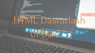 HTMLda dasturlash || 1-darst HTML va Web haqida.