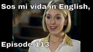 You are the one (Sos mi vida) episode 113 in english