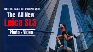 Leica SL3 Perfect User Experience hands on review, photo sample, video sample, Behind the scene