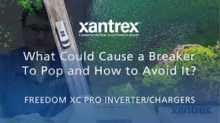 What Could Cause a Breaker to Pop and How to Avoid It - Xantrex Inverter Charger Troubleshooting