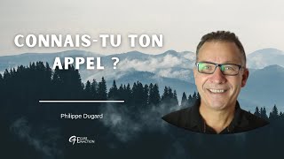 Connais-tu ton appel ? | Pasteur Philippe Dugard | 31.10.2021