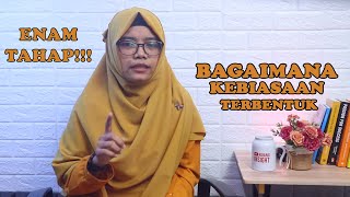 ENAM TAHAP!!! KEBIASAAN TERBENTUK DI DALAM DIRI KAMU (BUILDING HABITS)