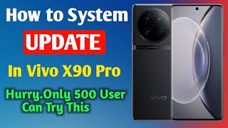 Vivo X90 Pro New System Update | How to Update Software In Vivo Phone