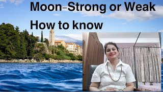 Moon --Strong /Weak-- How to know ( HINDI)