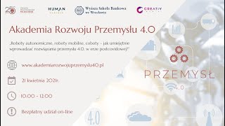 „ROBOTY AUTONOMICZNE, ROBOTY MOBILNE, COBOTY – Akademia Rozwoju Przemysłu 4.0