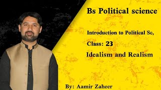 Idealism Vs Realism | BS Political Science Lectures in Pashto | by Aamir Zaheer