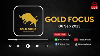 The Gold Focus เเนวโน้มทองคำวันพุธที่ 06/09/2023