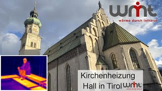 Kirchenheizung Infrarot von WMT in Hall in Tirol - Komplettrenovierung mit Denkmalamt energiesparend