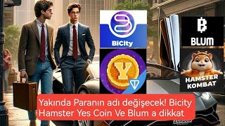 BICITY HAMSTER KOMBAT YES COİN VE BLUM PATLAMA AŞAMASINDA!