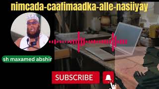 nimcada-caafimaadka-alle-nasiiyay-sh-maxamed-m-abshir