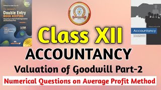 Valuation of Goodwill (Numerical Questions) II Class 12 Accountancy