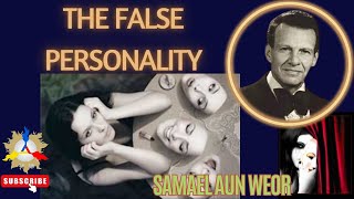 THE FALSE PERSONALITY | Samael Aun Weor