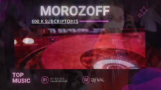 Morozoff - (600 K Enhorabuena!!!) Lord  Of The_Heavens Super HiT 2024 #eurodancehits