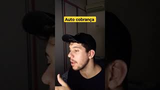 Autocobrança #shorts #short #shortvideo #viral #viralvideo #viralshorts #viralvideos